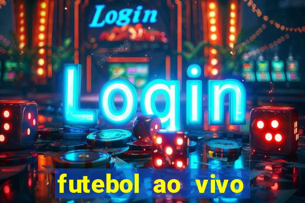 futebol ao vivo multi canais